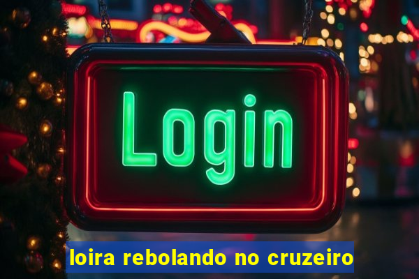 loira rebolando no cruzeiro